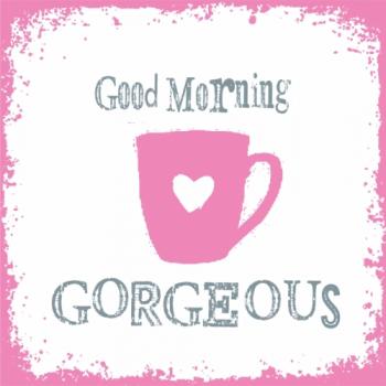Good Morning Gorgeous - Servietten 33x33 cm